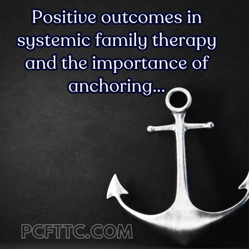 Positive client outcomes in systemic family therapy are significantly influenced by the therapist's ability to anchor important insights gained during enacted relational solutions.