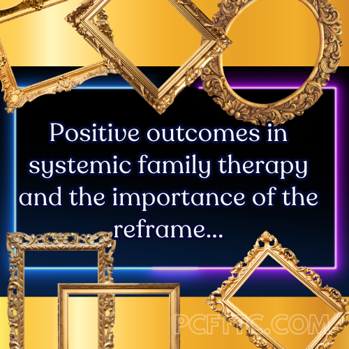 Positive client outcomes in systemic family therapy are significantly influenced by the therapist’s ability to effectively reframe issues within the family.